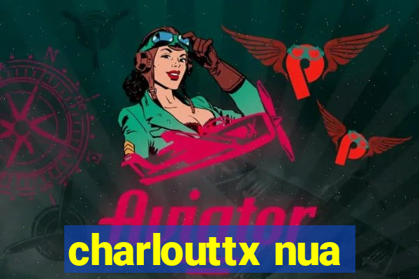charlouttx nua